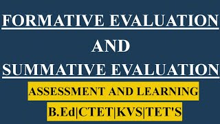 Formative Evaluation and Summative EvaluationAssessment and learningBEdCTETTETS [upl. by Tterrab]