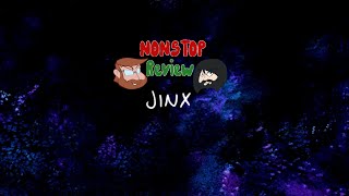 Nonstop Review Episode 155 Jinx [upl. by Yelkrab575]