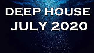 DEEP HOUSE JULY 2020 [upl. by Jea337]