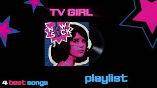 TV GIRL PLAYLIST☆4 best songsI think so [upl. by Obadias]