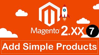 Magento 2 Add Products  Magento 2 Simple products  Magento 2 Tutorial for beginners to advanced [upl. by Gerius]