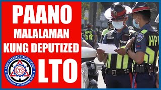 PAANO MALALAMAN KUNG DEPUTIZED NG LTO ANG ISANG ENFORCER [upl. by Bil]