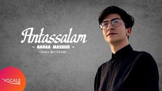 Antassalam  أنت السلام  Baraa Masoud Vocals Only Version [upl. by Nahgam]