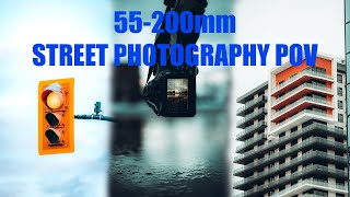 55200MM STREET PHOTOGRAPHY POV [upl. by Eeslehc314]