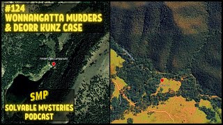 Wonnangatta Murders amp DeOrr Kunz Case 124 [upl. by Hgalehs]