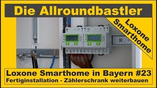 Loxone Smarthome  Fertiginstallation in Bayern 23  Zählerschrank weiterbauen [upl. by Llet]