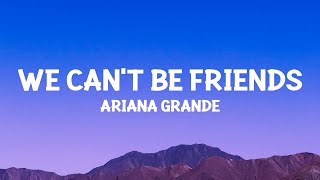 ArianaGrande  we cant be friends wait for your love Lyrics [upl. by Vasili]