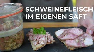 Schweinefleisch im eigenen Saft  Lecker und flexibel einsetzbar [upl. by Shelba435]