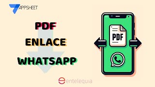 Appsheet  Crear pdf enlace al pdf y enviar por whatsapp  Entelequia [upl. by Olotrab327]