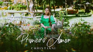 Christiani  Primeiro Amor  Clipe Oficial [upl. by Neerroc393]