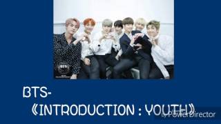 【日繁中字】 BTS《INTRODUCTION  YOUTH》 [upl. by Fisk]