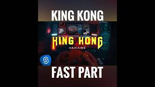 King Kong fast verse  Haikaiss WR [upl. by Uund]