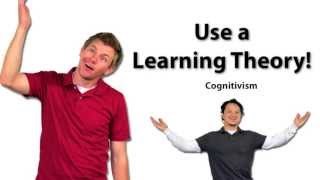 Use a Learning Theory Cognitivism [upl. by Ahsiryt]