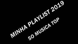 A MINHA PLAYLIST DE FUNK 2019 [upl. by Nonahs]