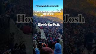 Pithoragarh TA army rally I Hows the josh armylover indianarmy viralvideo commando army [upl. by Tolland]