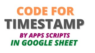 Google Sheets Apps Script  Add Timestamp When Cell Changes Timestamp in google sheet [upl. by Matteo599]