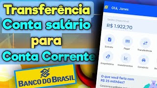 Como Transferir Dinheiro da conta salário pra corrente  BANCO DO BRASIL conta salário portabilidade [upl. by Aldin]