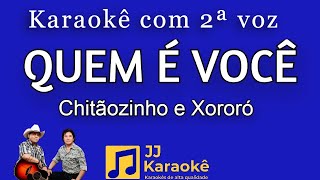 Quem é você  Chitãozinho e Xororó  Karaokê com 2ª voz cover [upl. by Hsreh]