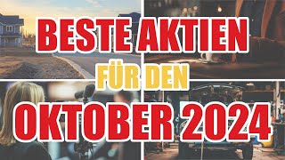 Die 4 BESTEN AKTIEN für einen KAUF im OKTOBER 2024 [upl. by Bengt999]