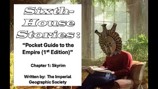 quotSKYRIM Pocket Guide to the Empire First Editionquot  SixthHouse Stories [upl. by Whitelaw]