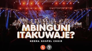 Neema Gospel Choir  Mbinguni Itakuwaje Live Music Video [upl. by Ennoval831]