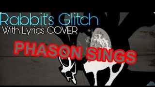 Phason Sings BonoanAnythings Rabbits Glitch WITH LYRICS  FNF VS Oswald Lyrical Cover [upl. by Euqinim]