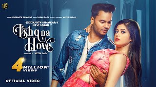 Ishq Na Hove Song  Official Music Video  Siddharth Shankar  Urvi Singh [upl. by Nojel]