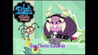 Foster’s Home for Imaginary Friends  Goo Meets Eduardo [upl. by Aretak]