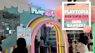 PLAYTOPIA AEON SENTUL CITY BOGOR SERU BANGET Main di Playground [upl. by Atram349]