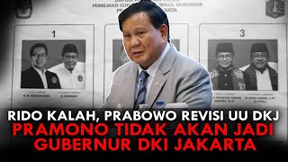 RIDO KALAH PRABOWO REVISI UU DKJ PRAMONO TIDAK AKAN JADI GUBERNUR DKI JAKARTA [upl. by Becca]