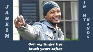 Jaheim  In My Hands 2010 Lyrics Included [upl. by Aivataj21]