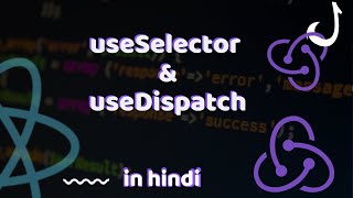 useSelector and useDispatch hooks in react redux  redux tutorial in hindi [upl. by Assela]