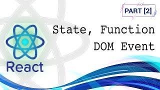 Tutorial React 2  State function DOMEvent [upl. by Anitsrhc]