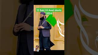 12 Rabi Ul Awal Naats 2024 shots hafiztahirqadri [upl. by Aralomo402]