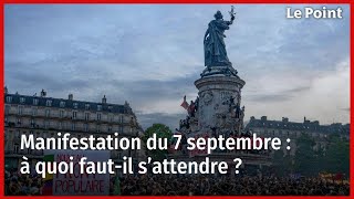 Manifestation du 7 septembre  à quoi fautil s’attendre [upl. by Ledua]