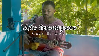 ADE SEMANIYAWO  COVER  LIVE GITAR ACOUSTIC DI DEPAN RUMAH  ONEDI MUSIC [upl. by Colon]