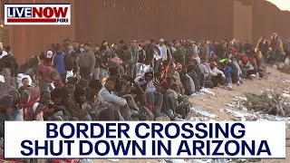 Arizona border crossing closed due to unprecedented surge of migrant arrivals  LiveNOW from FOX [upl. by Vatsug]