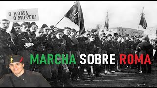 La Marcha sobre Roma 1922 [upl. by Spiers]