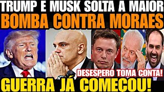 AGORA TRUMP E MUSK SOLTA A MAIOR BOMBA CONTRA MORAES A GUERRA COMEÇ0U DESESPERO TOMA CONTA AGIU [upl. by Coulter]