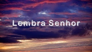 Louvor  Lembra Senhor [upl. by Fernyak]