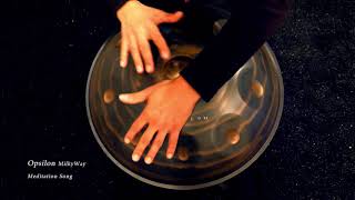 MilkyWay Handpan  Meditation Song played by Rafael Sotomayor  Opsilon Handpan [upl. by Nanda]