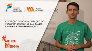 Vídeo em Libras  Um passeio pela exposição Energia e Transformação [upl. by Ailemak]