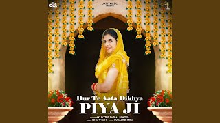 Dur Te Aata Dikhya Piya Ji [upl. by Forras673]