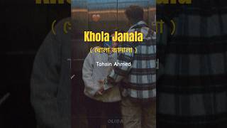 খোলা জানালা  Khola janala  Lyrical video  Tahsin Ahmed  Khula Janala lyrics  Bangla Song [upl. by Axel819]