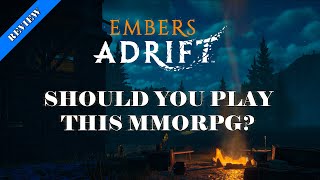 EMBERS ADRIFT  WORTH PLAYING  MMORPG REVIEW [upl. by Neyugn]