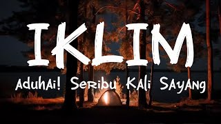 Aduhai  Seribu Kali Sayang  Iklim  Lirik [upl. by Ury521]