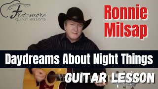 Daydreams About Night Things  Ronnie Milsap Guitar Lesson  Tutorial [upl. by Eittik]