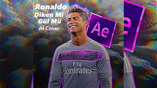 Ronaldo Dikenmi Gülmü Aİ Cover [upl. by Nuhsyar41]