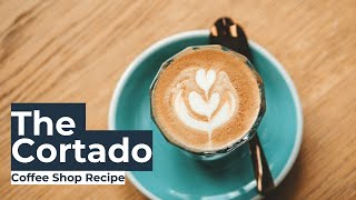 Coffee Drink Recipes  The Cortado [upl. by Alexina]