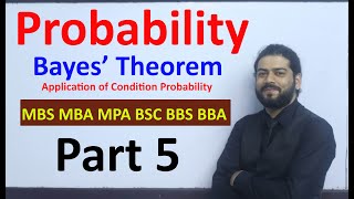 Basic Probability Part 5 Bayes Theorem Application of Condition Probability For MBS MBA BSC MSc [upl. by Rinna]